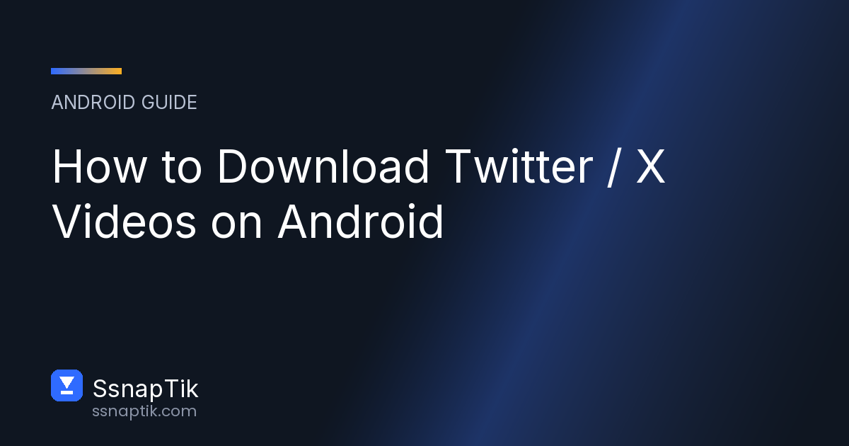 How to Download Twitter/X Videos on Android